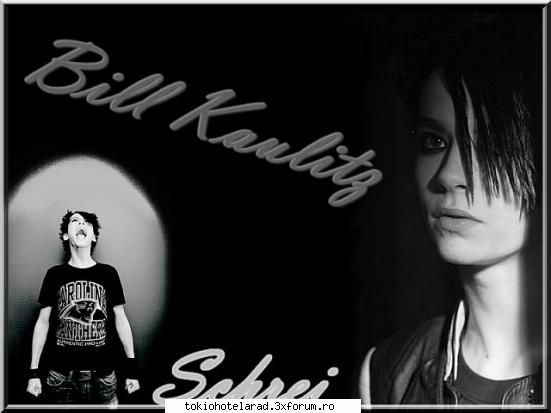Tom sau Bill - BILL!!!! .....I'm just crazy about him!!! - Tokio Hotel